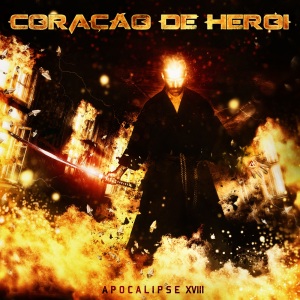 Coração De Herói - 2012 - Apocalipse XVII